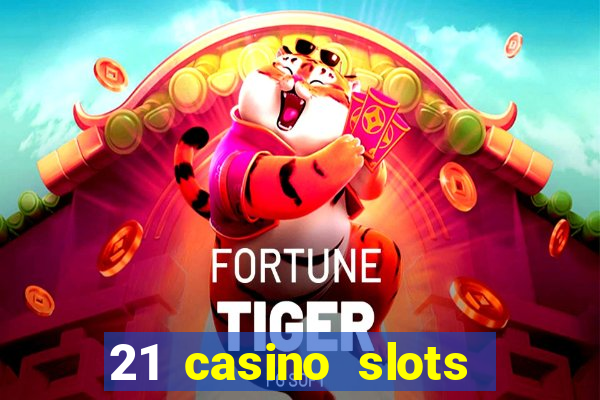 21 casino slots promo code