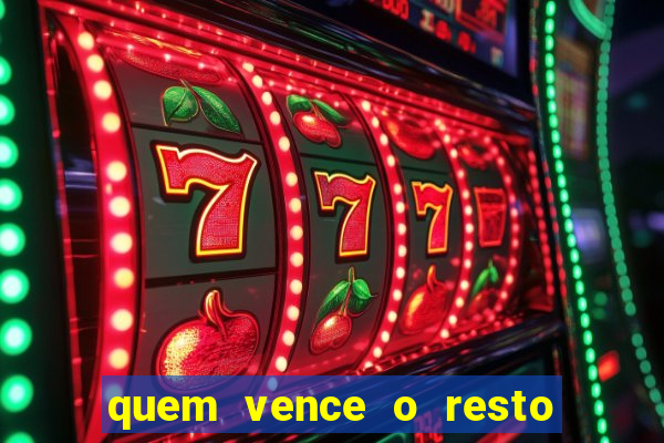 quem vence o resto do jogo