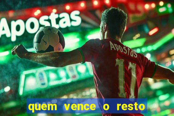 quem vence o resto do jogo