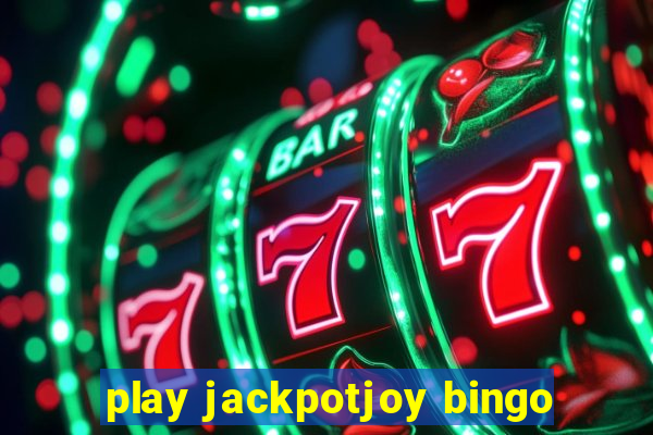 play jackpotjoy bingo