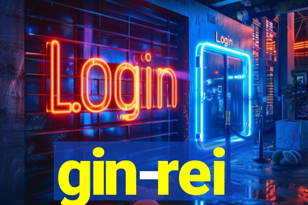 gin-rei