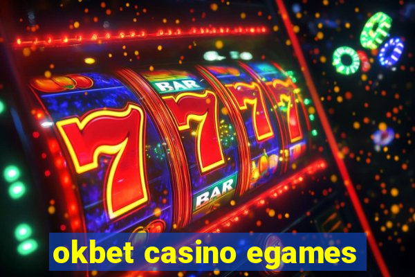 okbet casino egames