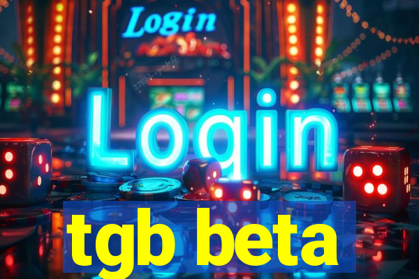 tgb beta