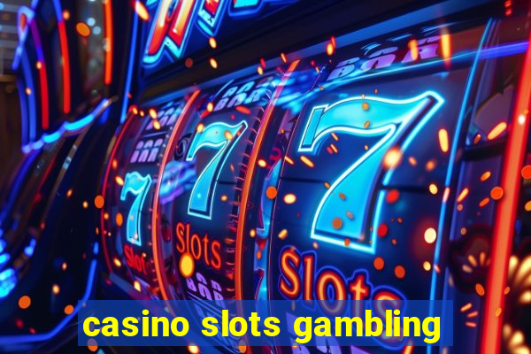 casino slots gambling