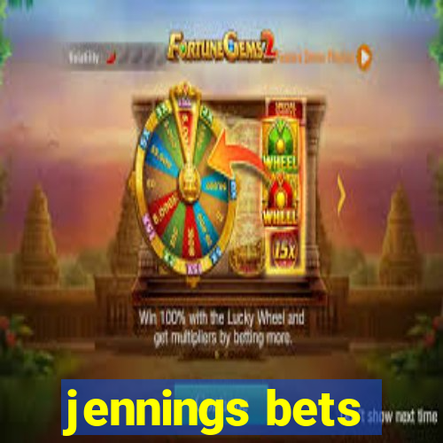 jennings bets