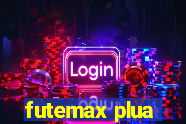 futemax plua