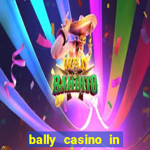 bally casino in atlantic city