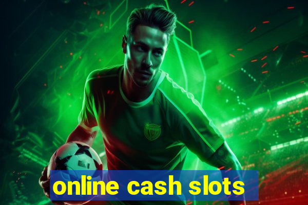 online cash slots