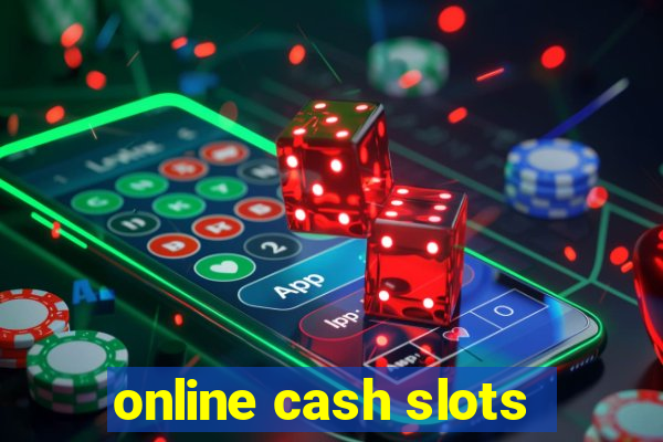 online cash slots