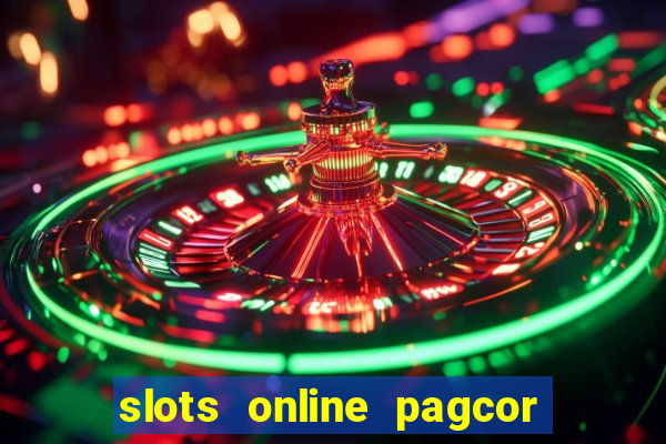 slots online pagcor real casino