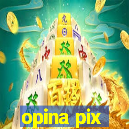 opina pix