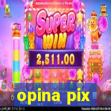 opina pix