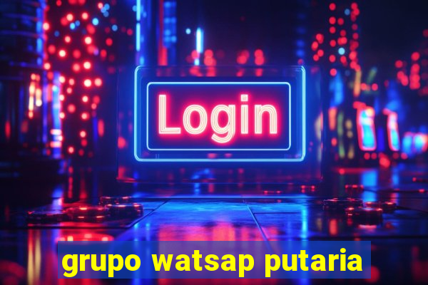 grupo watsap putaria