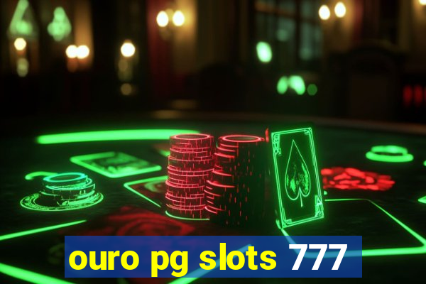 ouro pg slots 777