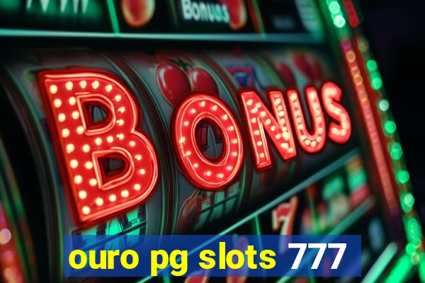 ouro pg slots 777