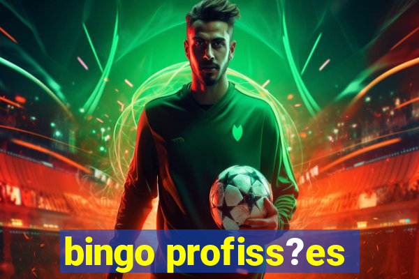 bingo profiss?es