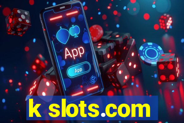 k slots.com