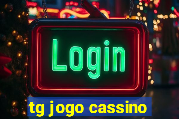 tg jogo cassino