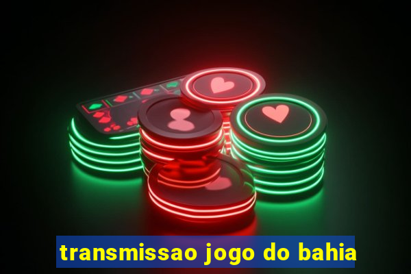 transmissao jogo do bahia