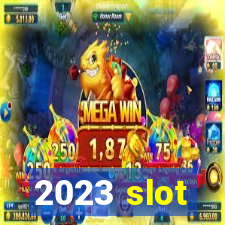 2023 slot