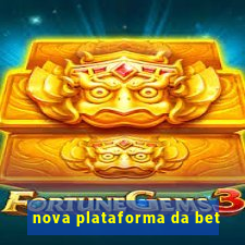 nova plataforma da bet