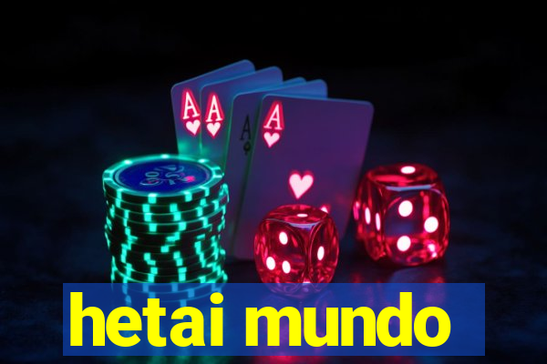 hetai mundo