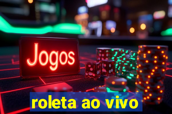 roleta ao vivo