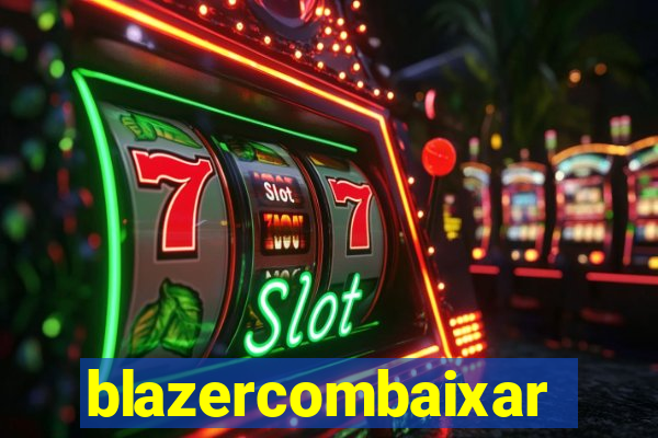 blazercombaixar