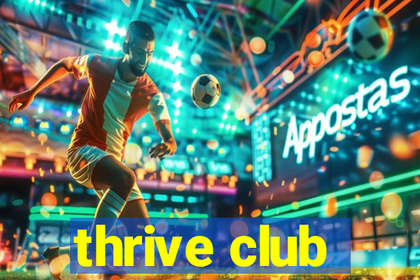 thrive club