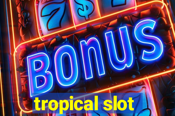 tropical slot