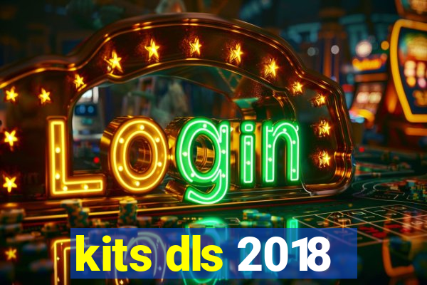 kits dls 2018