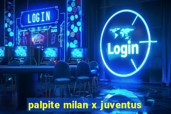 palpite milan x juventus