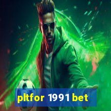 pltfor 1991 bet