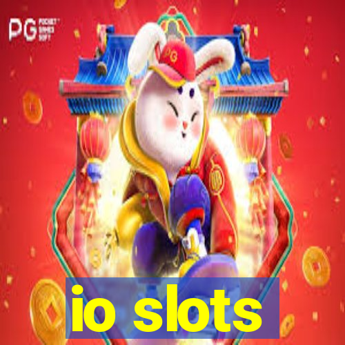 io slots