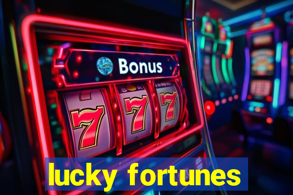 lucky fortunes