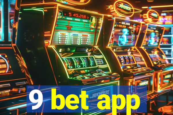 9 bet app