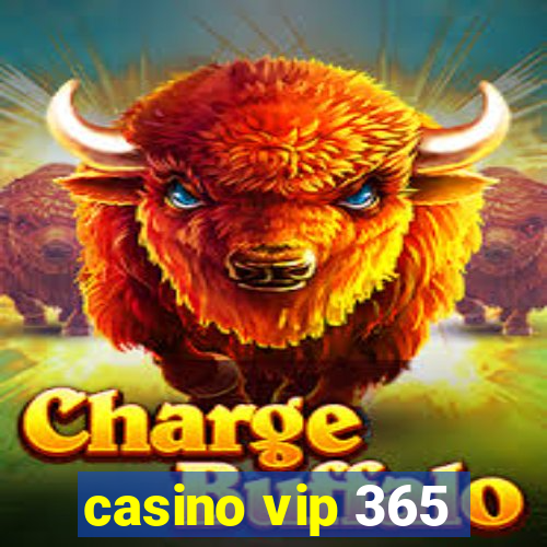 casino vip 365