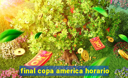 final copa america horario