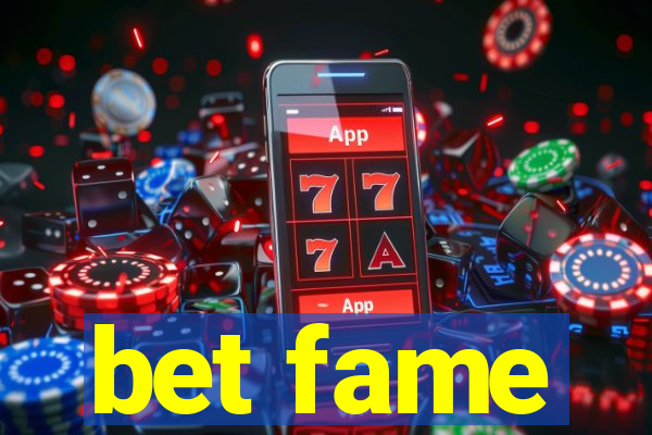 bet fame