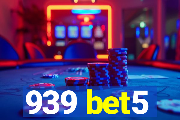 939 bet5