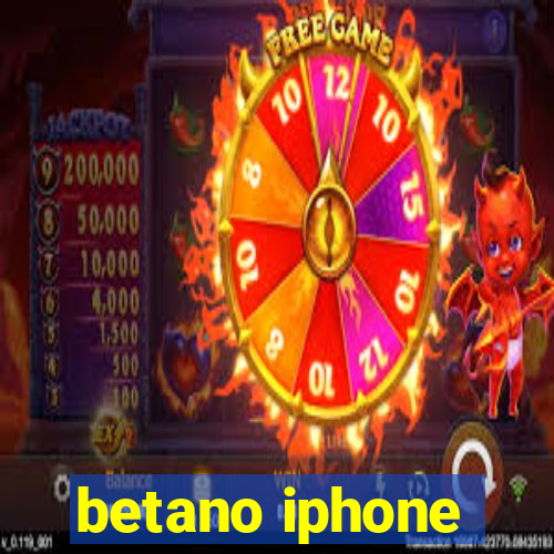 betano iphone