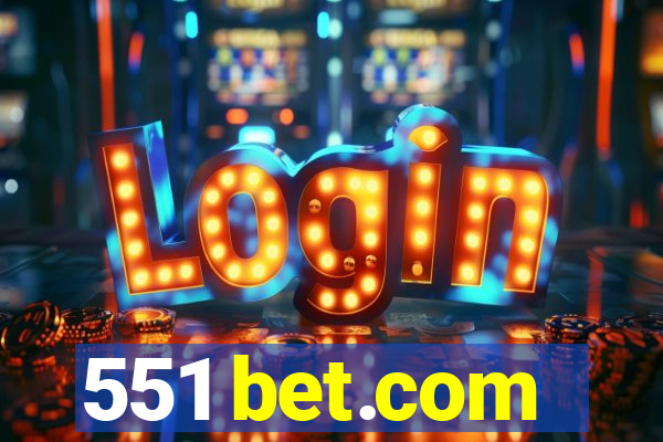 551 bet.com