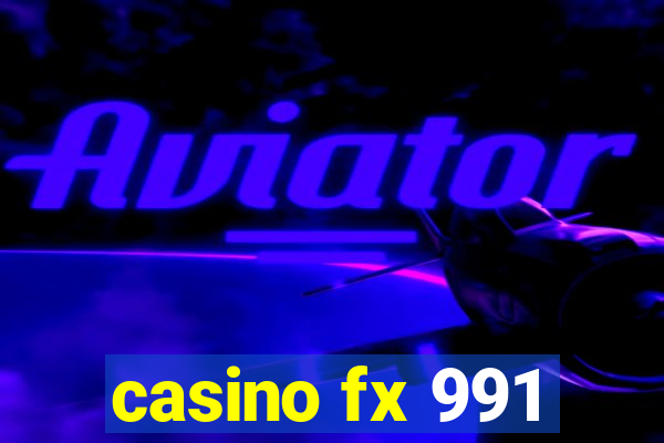 casino fx 991