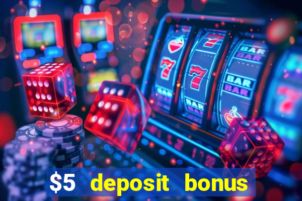 $5 deposit bonus casino canada