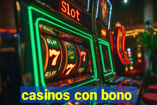 casinos con bono