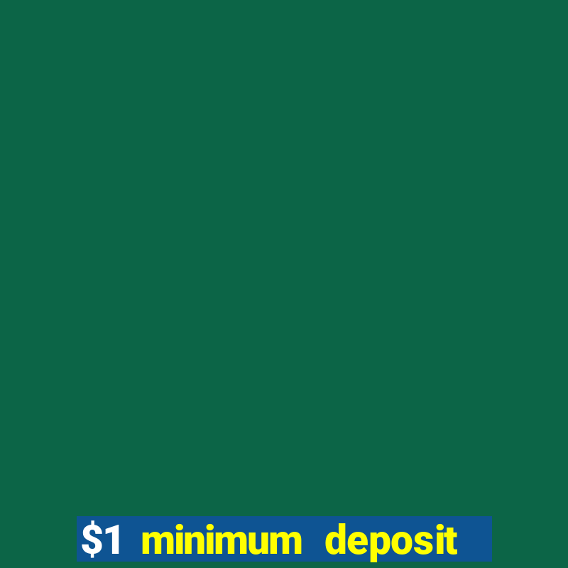 $1 minimum deposit casino new zealand