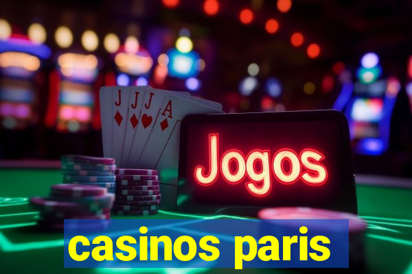 casinos paris