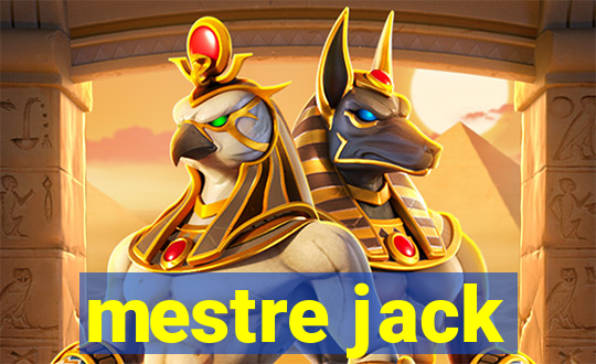 mestre jack