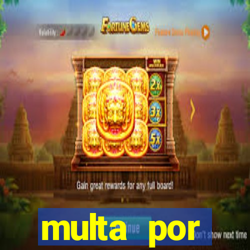 multa por eliminador de rabeta