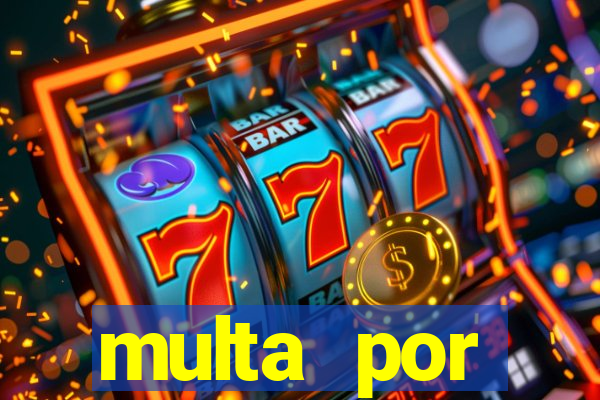 multa por eliminador de rabeta